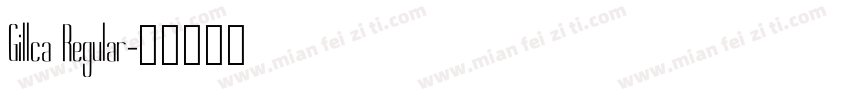 Gillca Regular字体转换